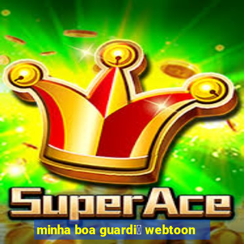 minha boa guardi鑼 webtoon